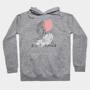 Be gentle with yourself Hoodie